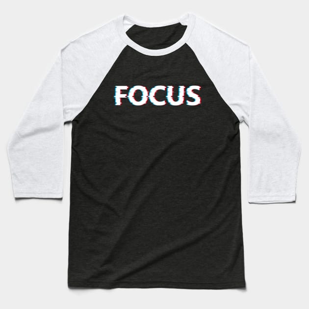 Focus - text designs Baseball T-Shirt by Julorzo